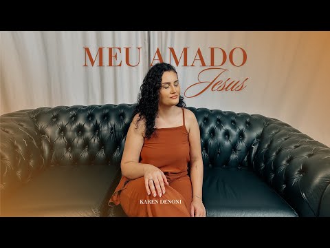 Meu Amado Jesus - Karen Denoni