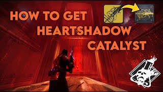 Destiny 2 - How to Get Heartshadow Catalyst