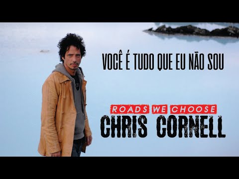 Roads We Choose - Chris Cornell