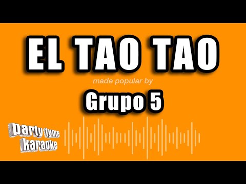 El Tao Tao - Grupo 5