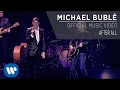 Michael Bublé ft. Bryan Adams - After All [Official Music Video]