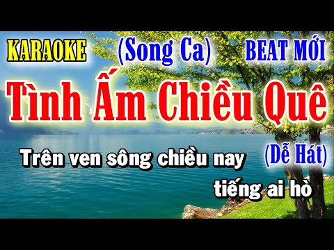 Tình Ấm Chiều Quê - Karaoke Song Ca ✦ Âm Thanh Chuẩn | Yêu ca hát - Love Singing |