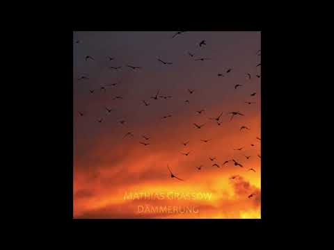 Mathias Grassow - Dämmerung (Full Album)
