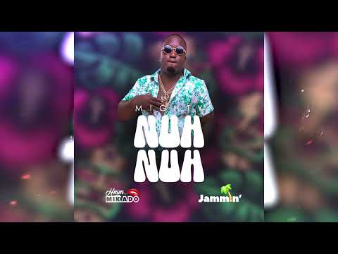 Mighty X Mikado - Nuh Nuh | Jammin' - Tiki Twaka Riddim [Dennery Segment 2025]