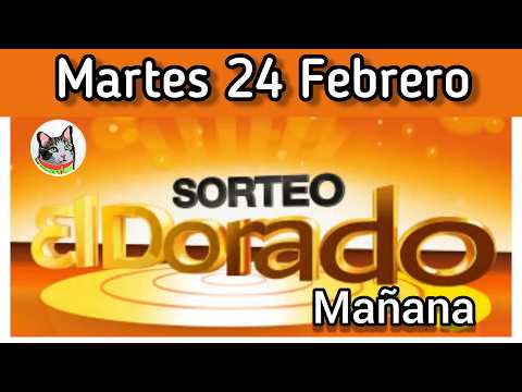 Resultado EL DORADO MAÑANA Martes 24 de Febrero de 2026
