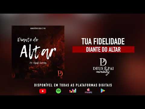Deus é Pai Ministry - Tua Fidelidade (Eliab Corrêa)
