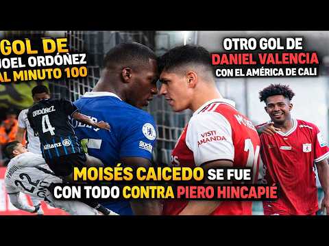 MOI WENT ALL OUT AGAINST PIERO HINCAPIÉ | JOEL ORDÓÑEZ'S STUNNING GOAL IN THE 100TH MINUTE | ANOT...