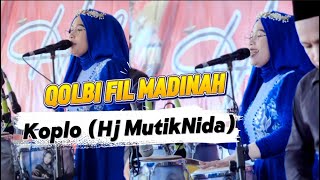 Download lagu QOLBI MADINAH - KOPLO HJ MUTIK NIDA RATU KENDANG - MNC LIVE WONOSARI KENDAL mp3