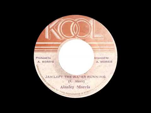 Ainsley Morris - Jah Left The Water Running