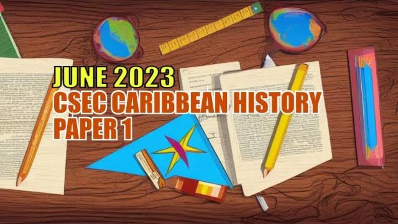 CSEC HISTORY PAPER 1 MAY/JUNE 2023