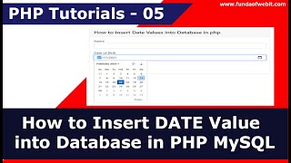 How to Insert DATE Value into Database in PHP MySQL | PHP Tutorials - 5