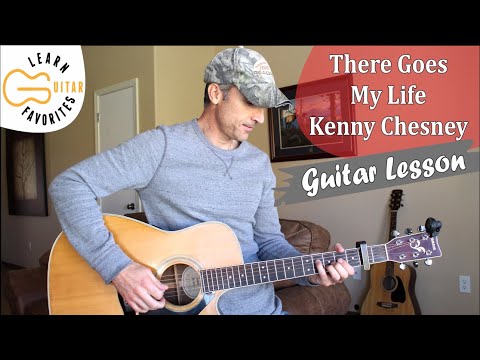 There Goes My Life - Kenny Chesney