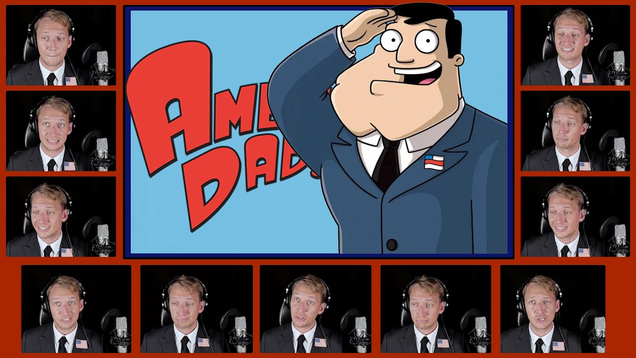 AMERICAN DAD! Theme - TV Tunes Acapella