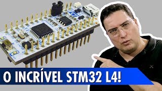 O Incrível STM32 L4!