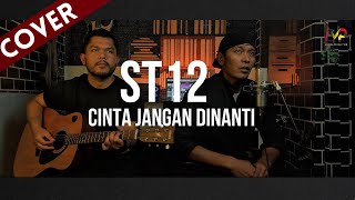 Download lagu ST12 - Cinta Jangan Dinanti | Cover Mardha ft. Darman  mp3