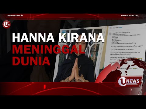 HANNA KIRANA MENINGGAL DUNIA | U-NEWS