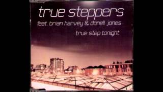 True Steppers feat. Brian Harvey - True Step Tonight ( Zero Absolut Vocal Mix )