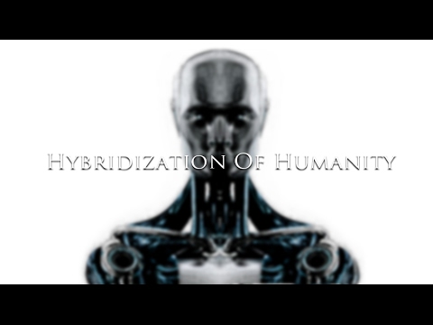 Hybridization Of Humanity Video