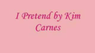 I Pretend by Kim Carnes.wmv