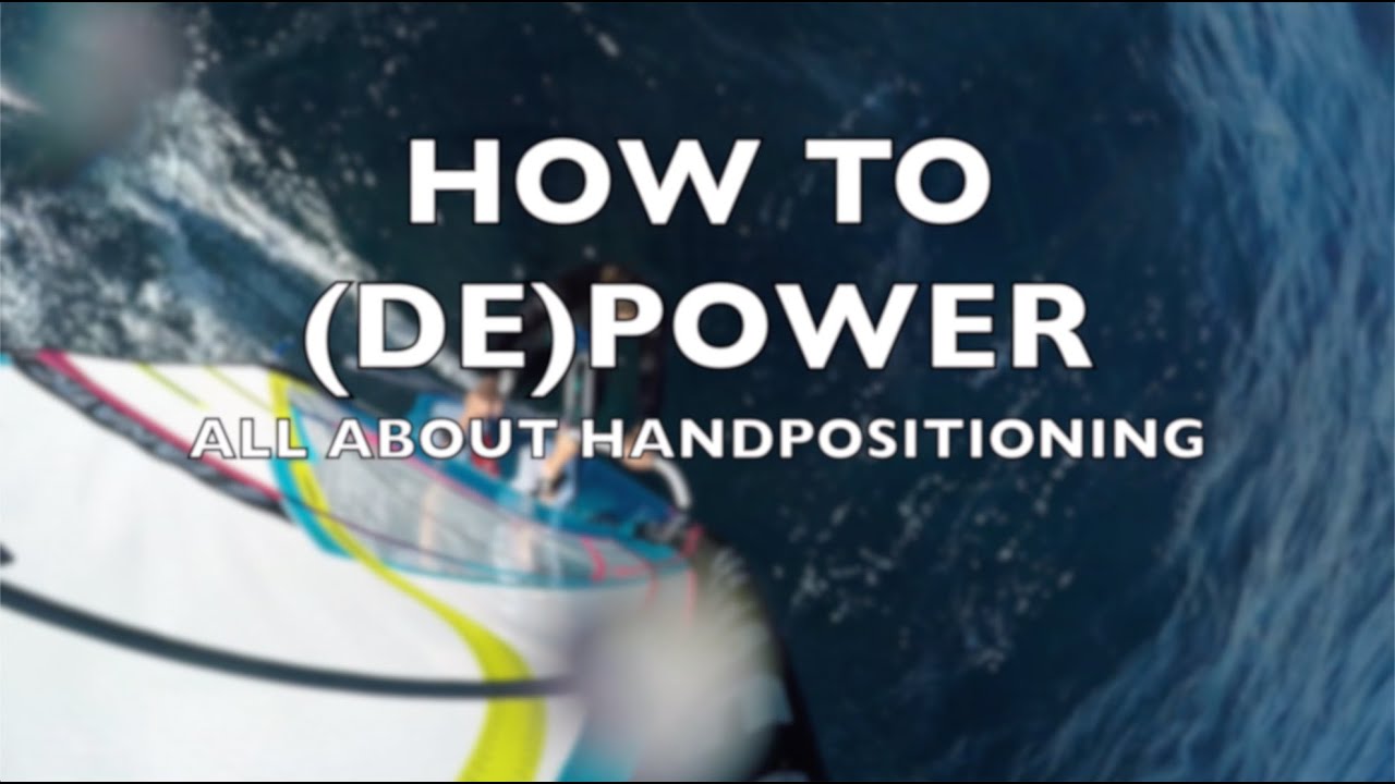 Front Hand Position Near Mast Is Key to Depowering Sail for Freestyle and Jibes