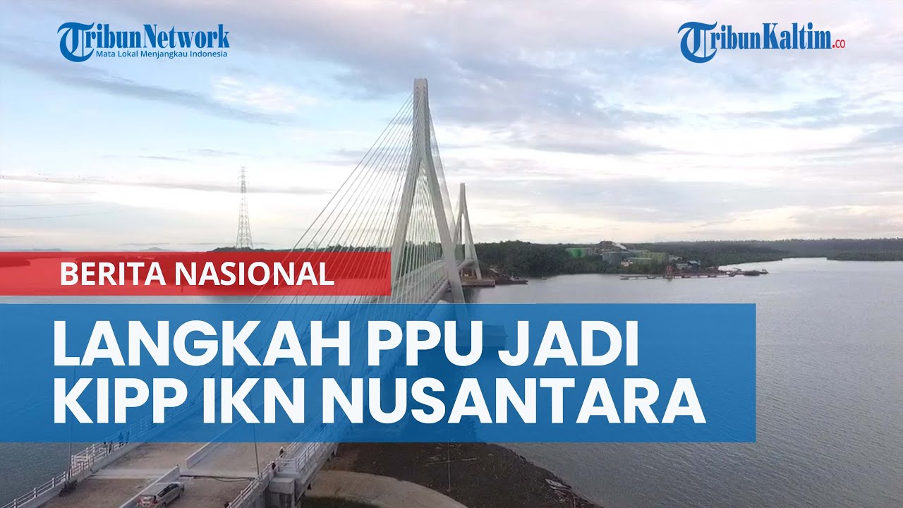 Langkah Penajam Paser Utara Saat Kecamatan Sepaku berubah jadi KIPP IKN Nusantara