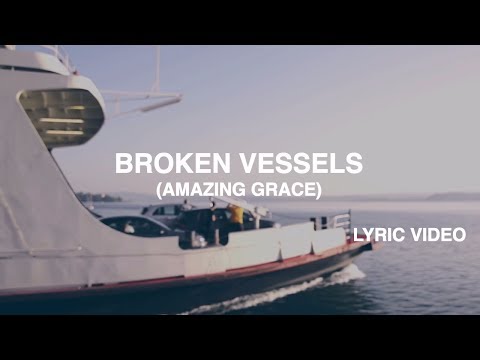 Broken Vessels (Amazing Grace) Lyric Video - Hillsong Worship