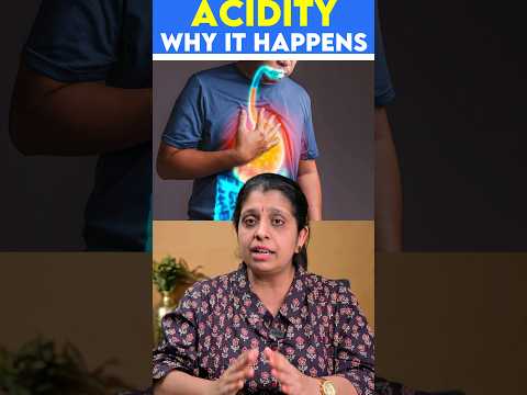 Acidity - Why it happens