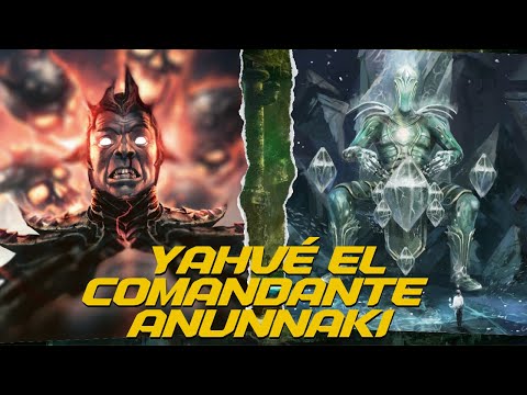 YAHWEH EL COMANDANTE ANUNNAKI (PARTE1)