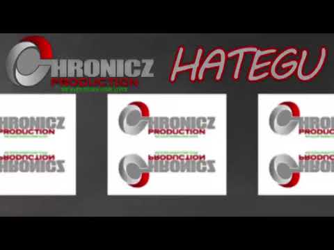 HATEGU BY CHRONICZ PRODUCTION 2018