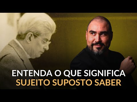 [Vídeo] Entenda o que significa sujeito suposto saber – Dr. Lucas Nápoli