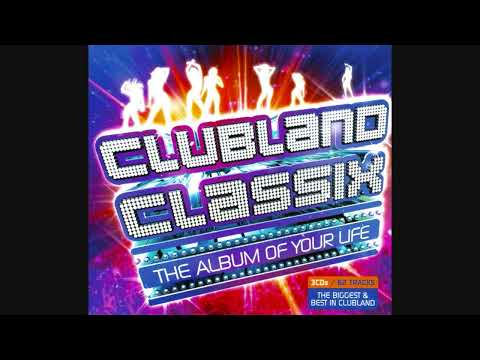 Clubland Classix: The Album Of Your Life - CD2