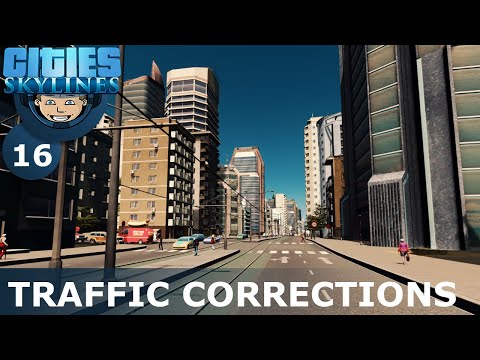 TRAFFIC CORRECTIONS: Cities Skylines - Ep. 16 - Ultimate City 2021 (All DLCs & Content Packs)