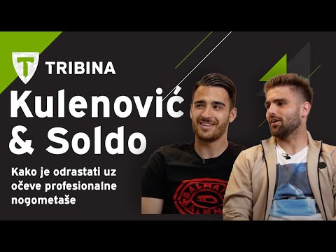 Kako je odrastati uz očeve profesionalne nogometaše | Soldo & Kulenović