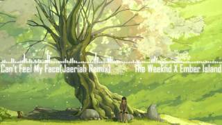 The Weeknd X Ember Island - Can&#39;t Feel My Face (Jaeriah Remix)