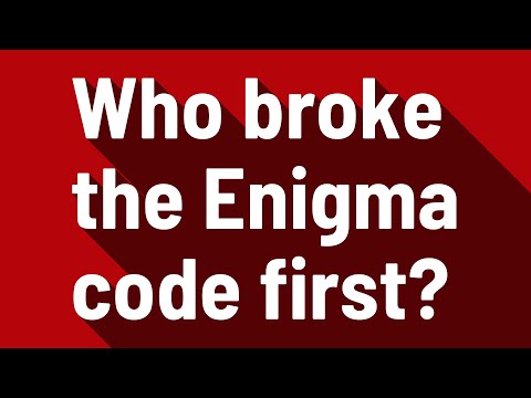 Who broke the Enigma code first?