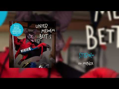 MINCK - Sterben (Unter meinem Bett 5)