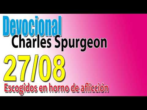 Devocional Charles Spurgeon 27/08 - Escogidos en horno de aflicción