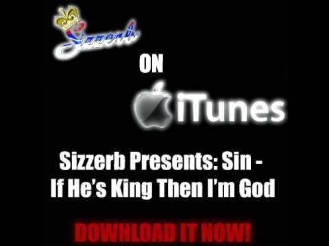 Sizzerb Sin - If He's King Then I'm God [ iTunes ]