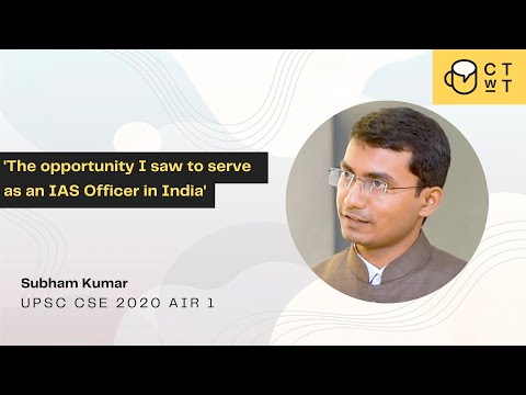 The opportunity I saw to serve as an IAS Officer in India | Subham kumar UPSC CSE 2021 AIR 1