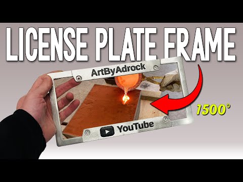 Casting A Custom License Plate Frame - Simple Aluminum Metal Casting
