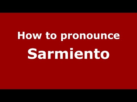 How to pronounce Sarmiento