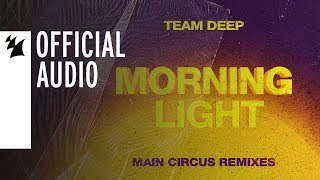 Team Deep - Morninglight (Main Circus Extended Remix) video