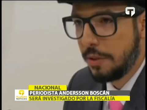 Periodista Andersson Boscán será investigado por la fiscalía