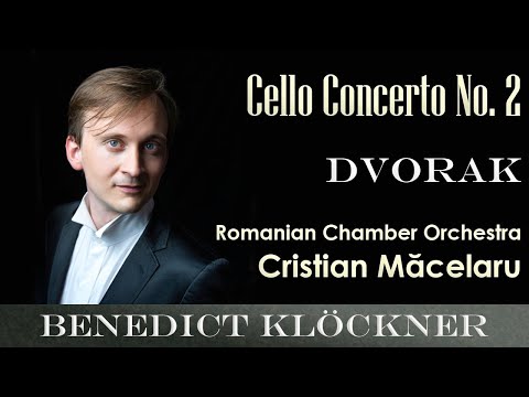 Benedict Kloeckner - Dvořák: Cello Concerto No. 2 in B Minor, Op. 104 (Live in Concert)