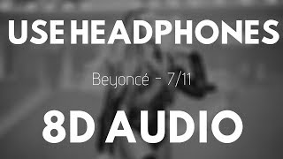 Beyoncé - 7/11 (8D AUDIO) |