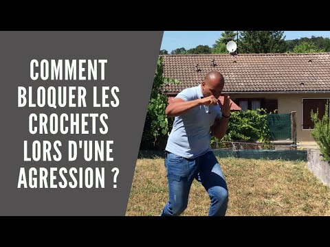 Comment bloquer les crochets lors d'une agression ?