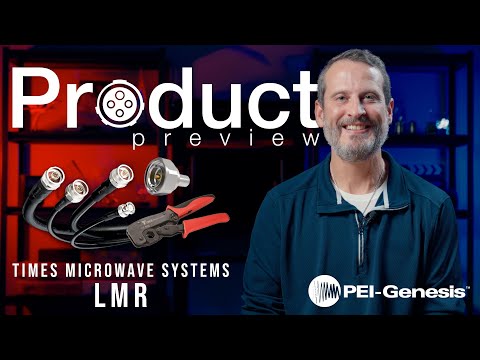 Times Microwave Systems LMR Cables, Connectors, and Tools  |  Product Preview