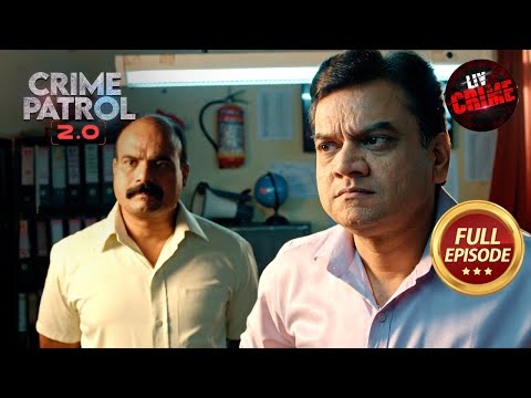 Police कैसे करेगी 9 Crores बरामद? | Crime Patrol 2.0 | Full Episode