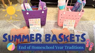 Summer Baskets and End of Homeschool Year Celebration