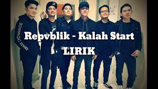 Download lagu Repvblik - Kalah Start (Lirik) mp3 Download lagu Repvblik - Kalah Start (Lirik) mp3